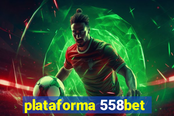 plataforma 558bet